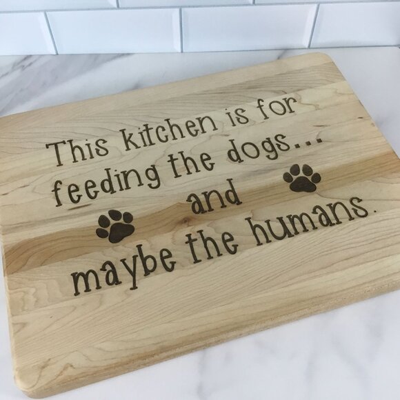 "Kitchen for Feeding Dogs" Engraved Maple Cutting Board with Drip Ring - Picture 2 of 7